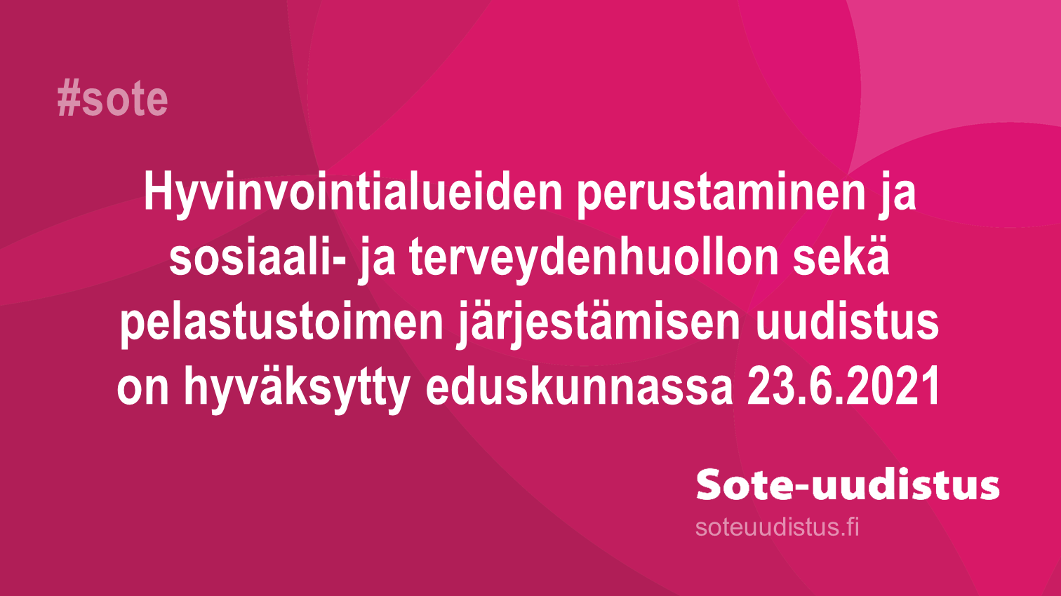 Hallituksen esitys sote-uudistuksesta ja sen lainsäädäntö hyväksyttiin  eduskunnassa - Sosiaali- ja terveysministeriö